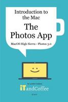 The Photos App on the Mac - High Sierra Edition (Photos 3) 1389290972 Book Cover