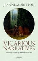 Vicarious Narratives: A Literary History of Sympathy 019884669X Book Cover