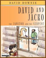 David and Jacko: The Janitor and the Serpent 1922159999 Book Cover