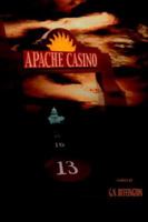 Apache Casino 0595369782 Book Cover