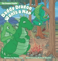 Daddy Dragon Wants a Nap 1039134289 Book Cover