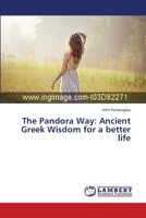 The Pandora Way: Ancient Greek Wisdom for a better life 3659536334 Book Cover