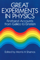 Great Experiments in Physics: Firsthand Accounts from Galileo to Einstein 0486253465 Book Cover