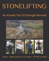 Stonelifting: An Ancient Test of Strength Revived 1719808015 Book Cover