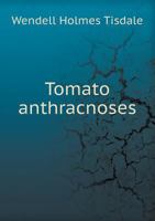Tomato Anthracnoses 1019636807 Book Cover