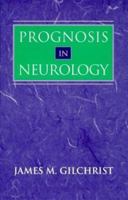 Prognosis in Neurology 0750698888 Book Cover
