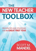 The New Teacher Toolbox: Proven Tips and Strategies for a Great First Year 1620878801 Book Cover