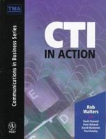 Cti in Action (Wiley-Tma Communications in Business Series) 0471968242 Book Cover