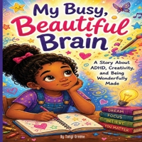 My Busy, Beautiful Brain: For Parents & Caregivers B0GZZMQ1L2 Book Cover