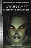 Liberty's Crusade (StarCraft, #1) 0671041487 Book Cover