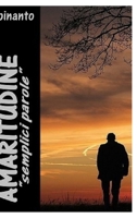 Amaritudine: semplici parole (Italian Edition) B0DSQVCYC8 Book Cover
