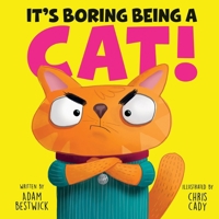 It's Boring Being a Cat B0F1Z96TVJ Book Cover