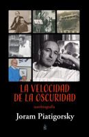 LA VELOCIDAD DE LA OSCURIDAD: Autobiografía 1950437000 Book Cover