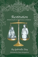 Restitution: Rebalancing the Art and Science in Medicine 1835639097 Book Cover