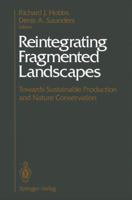 Reintegrating Fragmented Landscapes: Towards Sustainable Production and Nature Conservation 1461392160 Book Cover
