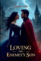 Loving the Enemy's Son: I swore to hate him, but my heart had other plans. 4075342190 Book Cover