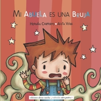 MI ABUELA ES UNA BRUJA: cuento infantil (COLECCIÓN ABRAN CANCHA) (Spanish Edition) 9872570884 Book Cover