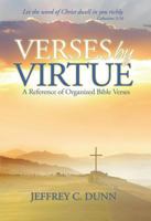 Verses by Virtue: A Reference of Organized Bible Verses 0981671810 Book Cover