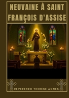 Neuvaine à st. François d'Assise (French Edition) B0FS7D5FSP Book Cover