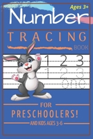 Number Tracing Book for Preschoolers and Kids Ages 3-6: Trace Numbers Practice Workbook for Pre K, Kindergarten and Kids Ages 3-6 B08RR7GB37 Book Cover