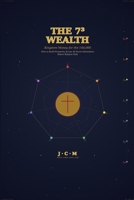 THE 7³ WEALTH: Kingdom Money for the 144,000 B0H2LQYJ15 Book Cover