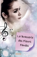 La Brasserie des Fleurs Fanées (French Edition) 2414287934 Book Cover