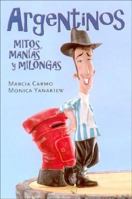 Argentinos: Mitoa, Manias y Milongas (Spanish Edition) 8576650932 Book Cover