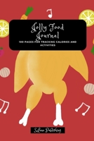 Jolly Food Journal: 100 Pages for tracking Calories and Activities 171320486X Book Cover