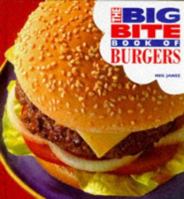 Big Bite Book of Burgers 0861017692 Book Cover
