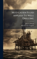 Mud-Laden Fluid Applied to Well Drilling 1024610241 Book Cover