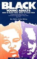Black Young Adults How to Reach Them, What to Teach Them: How to Reach Them, What to Teach Them 0933176090 Book Cover