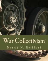 War Collectivism 1479234796 Book Cover