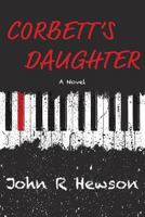 Corbett's Daughter 1525502972 Book Cover
