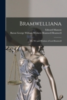 Bramwelliana or Wit and Wisdom of Lord Bramwell 1015054072 Book Cover