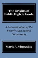 Origins Public High Schools 0299104001 Book Cover