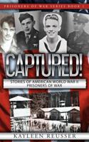 Captured! : Stories of American World War II Prisoners of War 173251724X Book Cover