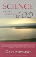 Science and the Search for God 1590560450 Book Cover