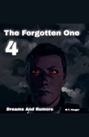 The Forgotten One 4: Dreams And Rumors B0HNY374J8 Book Cover