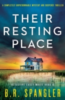 Their Resting Place: A completely unputdownable mystery and suspense thriller 1837901155 Book Cover