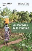Les martyres de la tradition: roman (Écrire l'Afrique) (French Edition) 2343198624 Book Cover