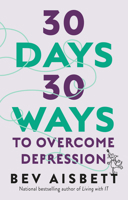 30 Days 30 Ways To Overcome Depression 1460758102 Book Cover