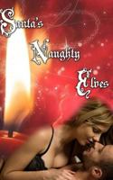 Santa's Naughty Elves 1541121732 Book Cover