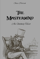 The Mastermind: An Unlikely Heist B0FPPYGXLS Book Cover