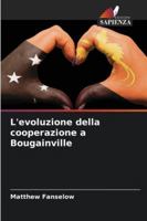 L'evoluzione della cooperazione a Bougainville (Italian Edition) 6208768926 Book Cover