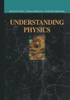 Understanding Physics (Undergraduate Texts in Contemporary Physics) (Undergraduate Texts in Contemporary Physics) 0387987568 Book Cover