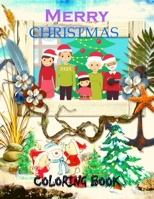 Merry Christmas Coloring Book: Fun Children's Christmas Gift or Present for Toddlers & Kids - Beautiful Pages to Color with Santa Claus, Reindeer, Snowmen & More! (coloring book for kids) 1671186680 Book Cover