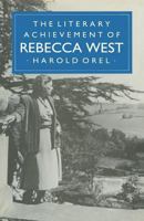 The Literary Achievement of Rebecca West 1349180408 Book Cover