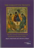 The Forgotten Trinity: [Report, Study Guide and a Selection of Papers] 0851693687 Book Cover