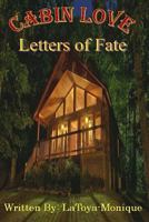 Cabin Love/ Letters of fate 0692094202 Book Cover
