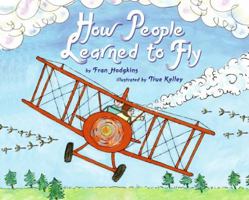 How People Learned to Fly (Let's-Read-and-Find-Out Science 2)